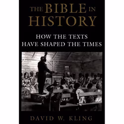ISBN The Bible in History ( How the Texts Have Shaped the Times ), David W. Kling, 408 pages, English, Oxford University Pres ...
