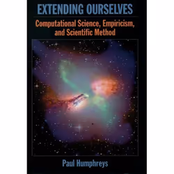 ISBN Extending Ourselves ( Computational Science Empiricism and Scientific Method ), English, Hardcover, 192 pages