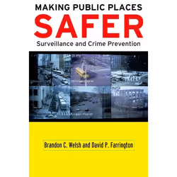 ISBN Making Public Places Safer ( Surveillance and Crime Prevention ), Brandon C. Welsh, David P. Farrington, English, Oxford ...
