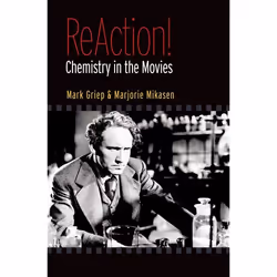 ISBN ReAction! ( Chemistry in the Movies ), Mark A. Griep, Marjorie L. Mikasen, 352 pages, English, Oxford University Press,  ...