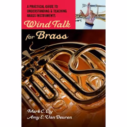 ISBN Wind Talk for Brass ( A Practical Guide to Understanding and Teaching Brass Instruments ), English, Hardcover