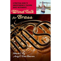 ISBN Wind Talk for Brass ( A Practical Guide to Understanding and Teaching Brass Instruments ) book English Hardcover