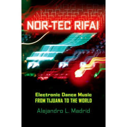 ISBN Nor-tec Rifa! ( Electronic Dance Music from Tijuana to the World ) book English Hardcover 272 pages