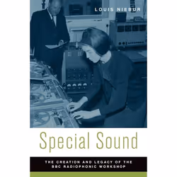 ISBN Special Sound ( The Creation and Legacy of the BBC Radiophonic Workshop ), English, Hardcover, 272 pages