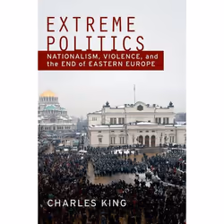 ISBN Extreme Politics ( Essays on Nationalism Violence and Eastern Europe ), English, Hardcover, 256 pages