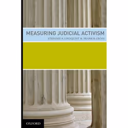 ISBN Measuring Judicial Activism, Stefanie Lindqquist, Frank Cross, 192 pages, English, Oxford University Press, 23/04/2009,  ...
