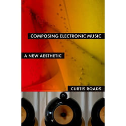 ISBN Composing Electronic Music ( A New Aesthetic ) book English Hardcover 512 pages