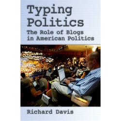 ISBN Typing Politics ( The Role of Blogs in American Politics ) book English Hardcover 256 pages