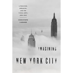 ISBN Imagining New York City ( Literature Urbanism and the Visual Arts 1890-1940 ) book English Hardcover 240 pages