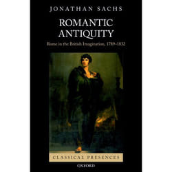ISBN Romantic Antiquity ( Rome in the British Imagination 1789-1832 ) 320 pages English