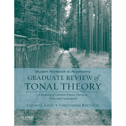 ISBN Student Workbook to Accompany Graduate Review of Tonal Theory ( A Recasting of Common Practice Harmony Form and Counterpoint ) book 288 pages