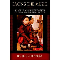 ISBN Facing the Music ( Shaping Music Education from a Global Perspective ) book English Hardcover 240 pages