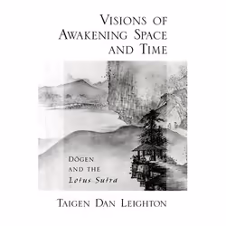ISBN Vision of Awakening Space and Time Dogen and the Lotus Sutra, English, Hardcover, 208 pages