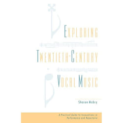 ISBN Exploring Twentieth Century Vocal Music ( A Practical Guide to Innovations in Performance and Repertoire ) book English Hardcover 208 pages
