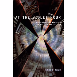 ISBN At the Violet Hour ( Modernism and Violence in England and Ireland ), English, Paperback, 400 pages