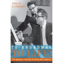 ISBN To Broadway To Life! ( The Musical Theater of Bock and Harnick ) book English Paperback