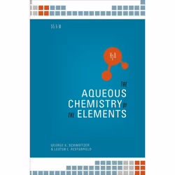 ISBN The Aqueous Chemistry of the Elements, George K. Schweitzer, Lester L. Pesterfield, English, Oxford University Press, 18 ...