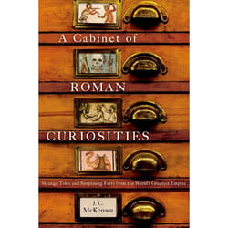 ISBN A Cabinet of Roman Curiosities ( Strange Tales and Surprising Facts from the World's Greatest Empire ) 272 pages English