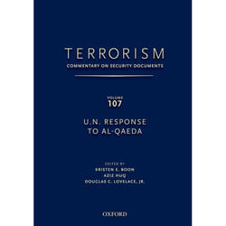 ISBN TERRORISM: Commentary on Security Documents Volume 107 ( U.N. RESPONSE TO AL-QAEDA ) book 648 pages