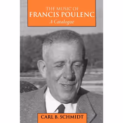 ISBN The Music of Francis Poulenc (1899-1963) ( A Catalogue ), Carl B. Schmidt, English, Oxford University Press, 19/10/1995, ...