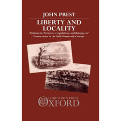 ISBN Liberty and Locality ( Parliament Permissive Legislation and Ratepayers' Democracies in the Nineteenth Century ) book 248 pages