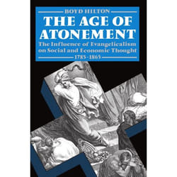 ISBN The Age of Atonement ( The Influence of Evangelicalism on Social and Economic Thought 1795-1865 ) book 428 pages