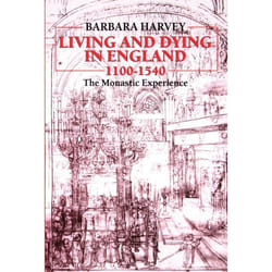 ISBN Living and Dying in England 1100-1540 ( The Monastic Experience ) book 310 pages