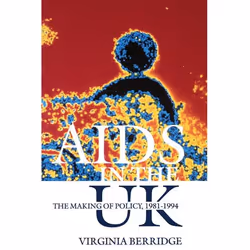 ISBN AIDS in the UK ( The Making of Policy 1981-1994 ), English, Hardcover, 404 pages