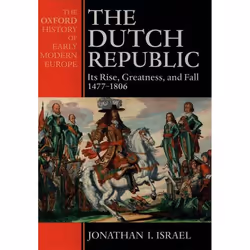 ISBN The Dutch Republic ( Its Rise Greatness and Fall 1477-1806 ), Jonathan Israel, English, Oxford University Press, 04/06/1 ...