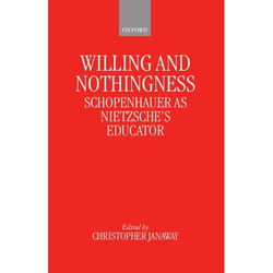 ISBN Willing and Nothingness ( Schopenhauer as Nietzsche's Educator ) book 304 pages