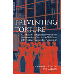 ISBN Preventing Torture ( A Study of the European Convention for the Prevention of Torture and Inhuman or Degrading Treatment or Punishment ) book 506 pages