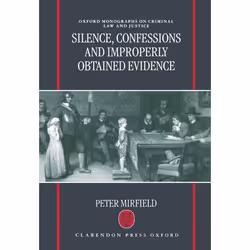 ISBN Silence Confessions and Improperly Obtained Evidence, 420 pages