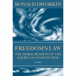 ISBN Freedom's Law ( The Moral Reading of the American Constitution ), English, Hardcover, 436 pages
