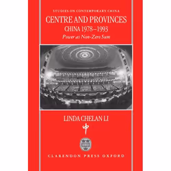ISBN Centre and Provinces: China 1978-93 ( Power as Non-Zero-Sum ), Linda Chelan Li, English, Oxford University Press, 14/05/ ...