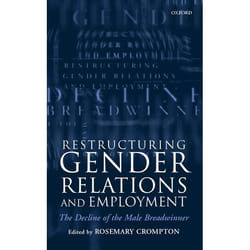 ISBN Restructuring Gender Relations and Employment ( The Decline of the Male Breadwinner ) book 254 pages