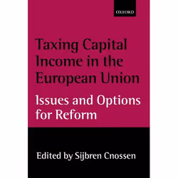 ISBN Taxing Capital Income in the European Union ( Issues and Options for Reform ), Sijbren Cnossen, Any gender, Oxford Unive ...