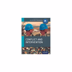 Oxford IB Diploma Programme: Conflict and Intervention Course Companion