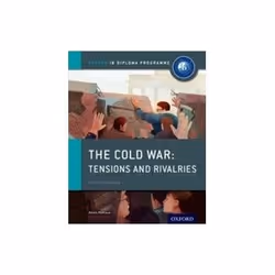 ISBN Cold War: Tensions and Rivalries: IB History Course Book: Oxford IB Diploma Program, History, English, 240 pages