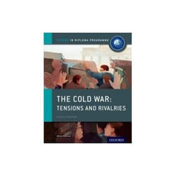 ISBN Cold War: Tensions and Rivalries: IB History Course : Oxford IB Diploma Program book English 240 pages