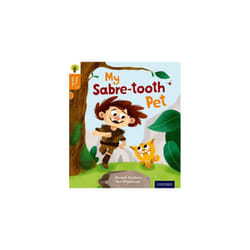 Oxford Reading Tree Story Sparks: Oxford Level 6: My Sabre-tooth Pet