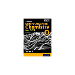 OCR A Level Salters' Advanced Chemistry Year 2 Student Book (OCR B)