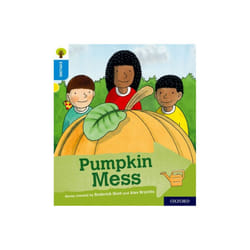Oxford Reading Tree Explore with Biff Chip and Kipper Oxford Level 3 Pumpkin Mess by Shipton & Paul