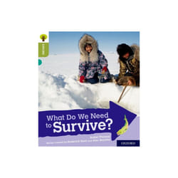 Oxford Reading Tree Explore with Biff Chip and Kipper Oxford Level 7 What Do We Need to Survive by T