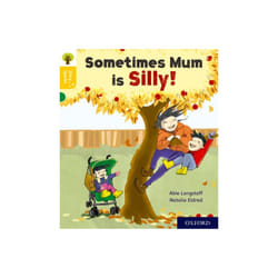 Oxford Reading Tree Story Sparks Oxford Level 5 Sometimes Mum is Silly by Longstaff & Abie