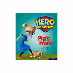 Hero Academy Oxford Level 1 Pink Book Band Pips Prank by Little & Tim