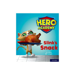 Hero Academy Oxford Level 2 Red Book Band Slinks Snack by Miles & Liz