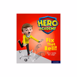 Hero Academy Oxford Level 2 Red Book Band Fix That Bell by Heddle & Becca