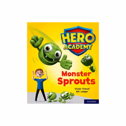 Hero Academy Oxford Level 5 Green Book Band Monster Sprouts by French & Vivian