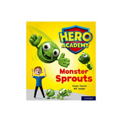 Hero Academy Oxford Level 5 Green Book Band Monster Sprouts by French & Vivian
