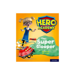 Hero Academy Oxford Level 5 Green Book Band The Super Glooper by Alcraft & Rob